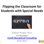 Flipping the Classroom for students with special needs - ATIA 2013 - Flipped classroom - Special Education